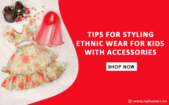 Tips for Styling Ethnic Wear for Kids with Accessories